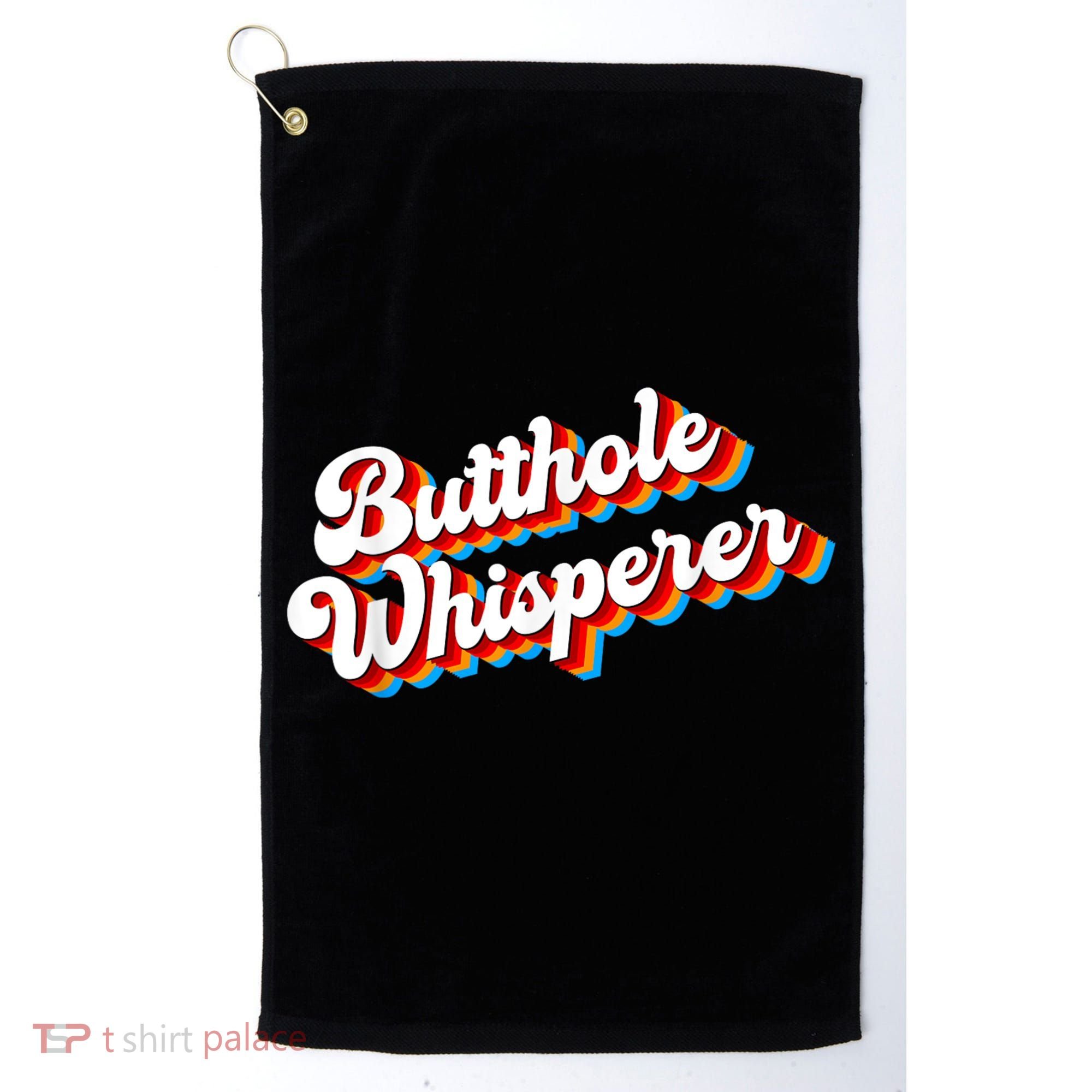 Butthole Whisperer Sarcastic Jokes Retro Funny Golf Towel
