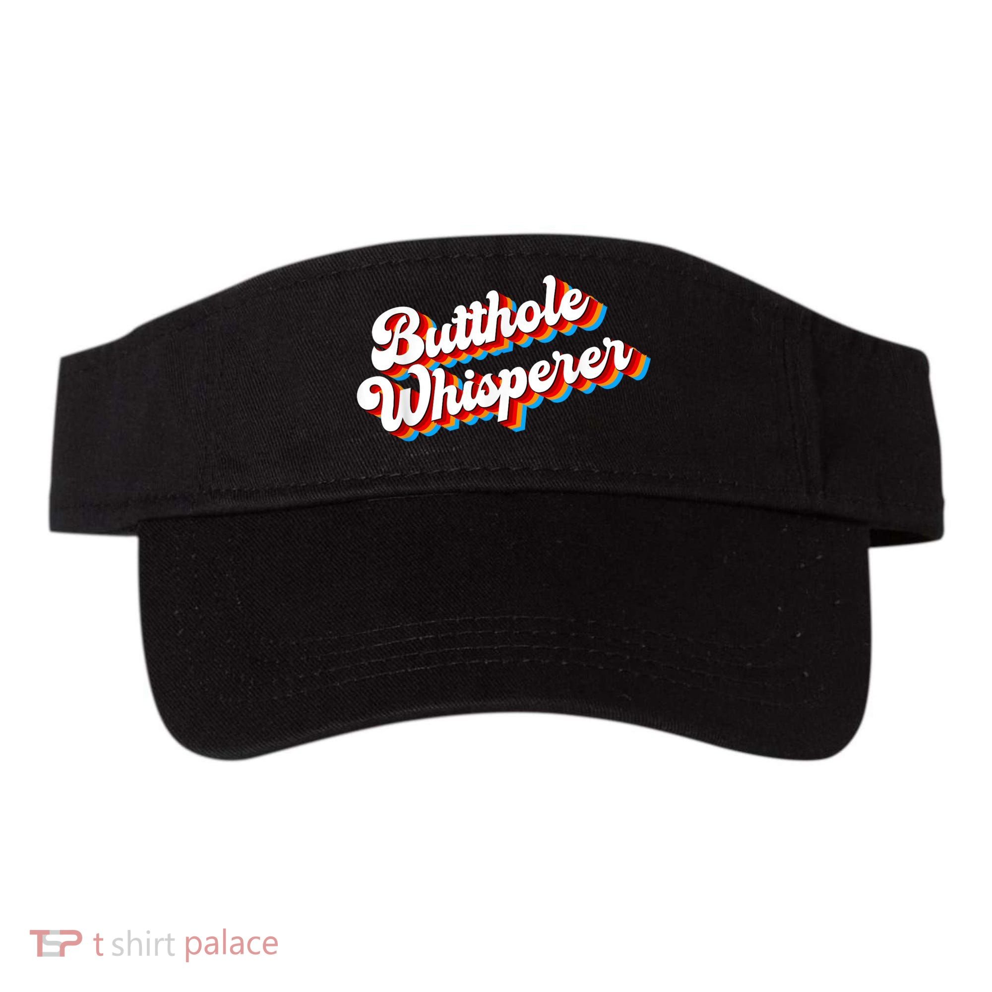 Butthole Whisperer Sarcastic Jokes Retro Funny Visor