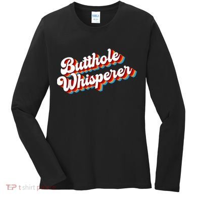 Butthole Whisperer Sarcastic Jokes Retro Funny Women's Long Sleeve Shirt