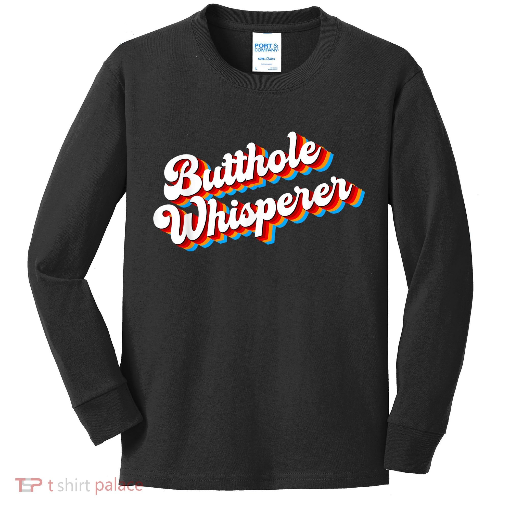 Butthole Whisperer Sarcastic Jokes Retro Funny Kids Long Sleeve Shirt