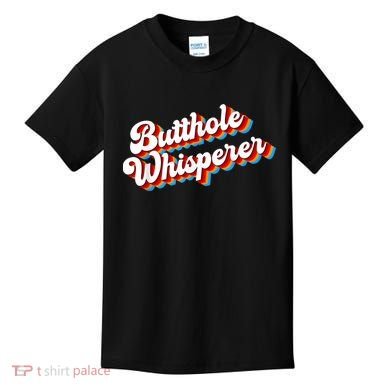 Butthole Whisperer Sarcastic Jokes Retro Funny Kids T-Shirt