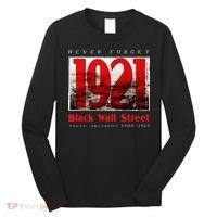 Black Wall Street 1921 Greenwood Tulsa Black History Long Sleeve Shirt thumb 0