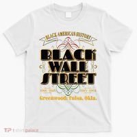 Black Wall Street Greenwood Tulsa Oklahoma Black Wall Street T-Shirt thumb 0