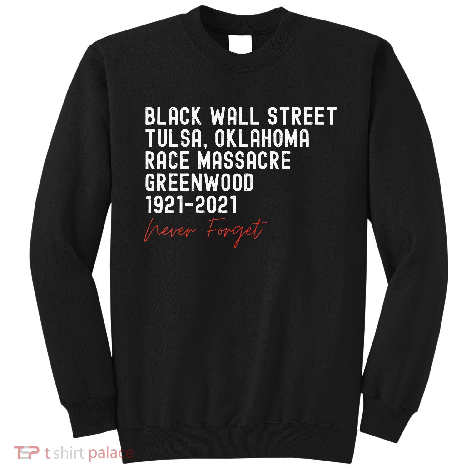 Black Wall Street. Tulsa Race Massacre Centennial. Greenwood Sweatshirt