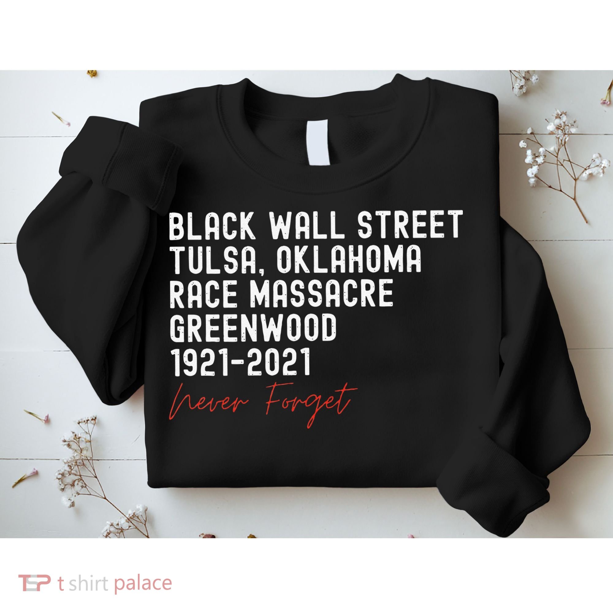 Black Wall Street. Tulsa Race Massacre Centennial. Greenwood Sweatshirt