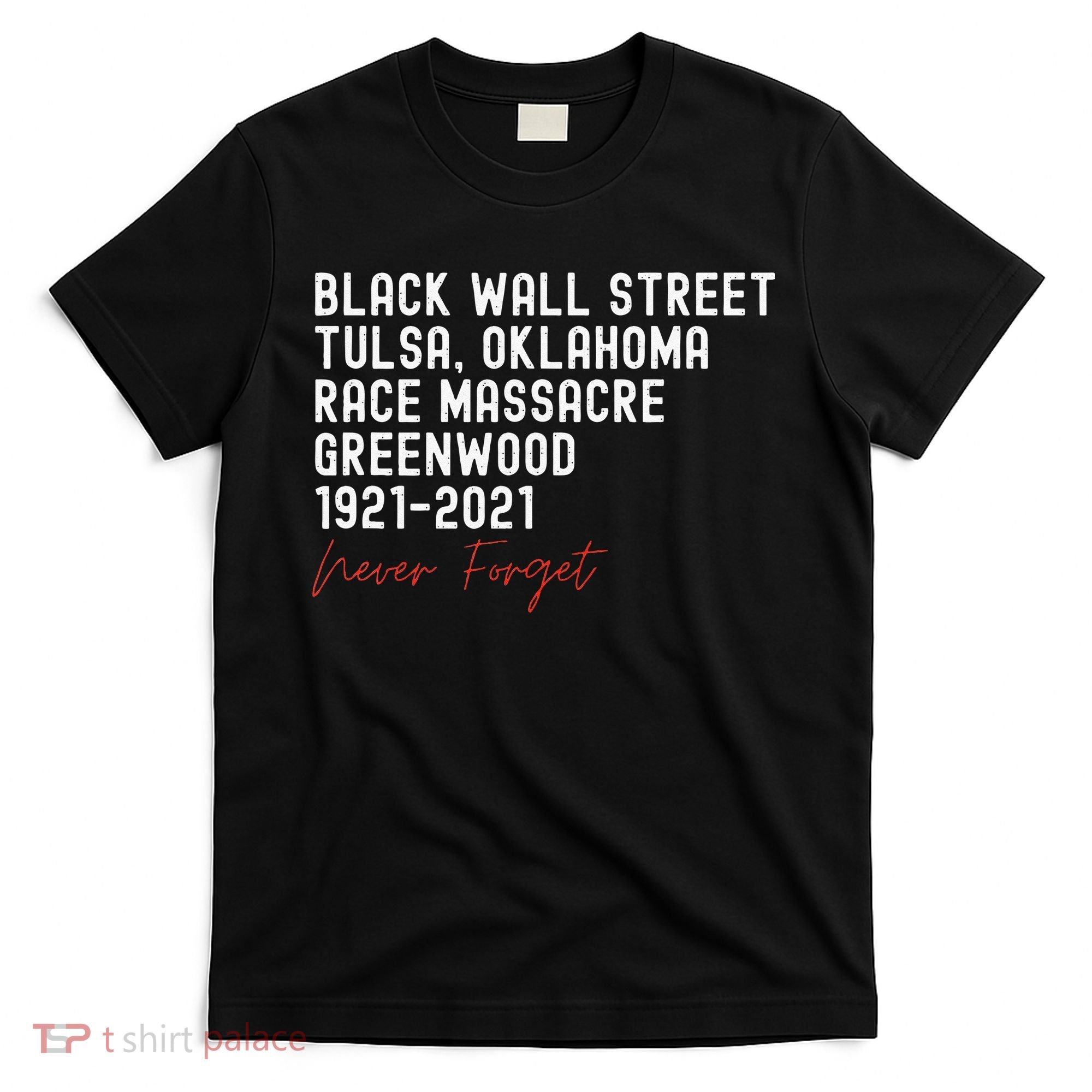 Black Wall Street. Tulsa Race Massacre Centennial. Greenwood T-Shirt