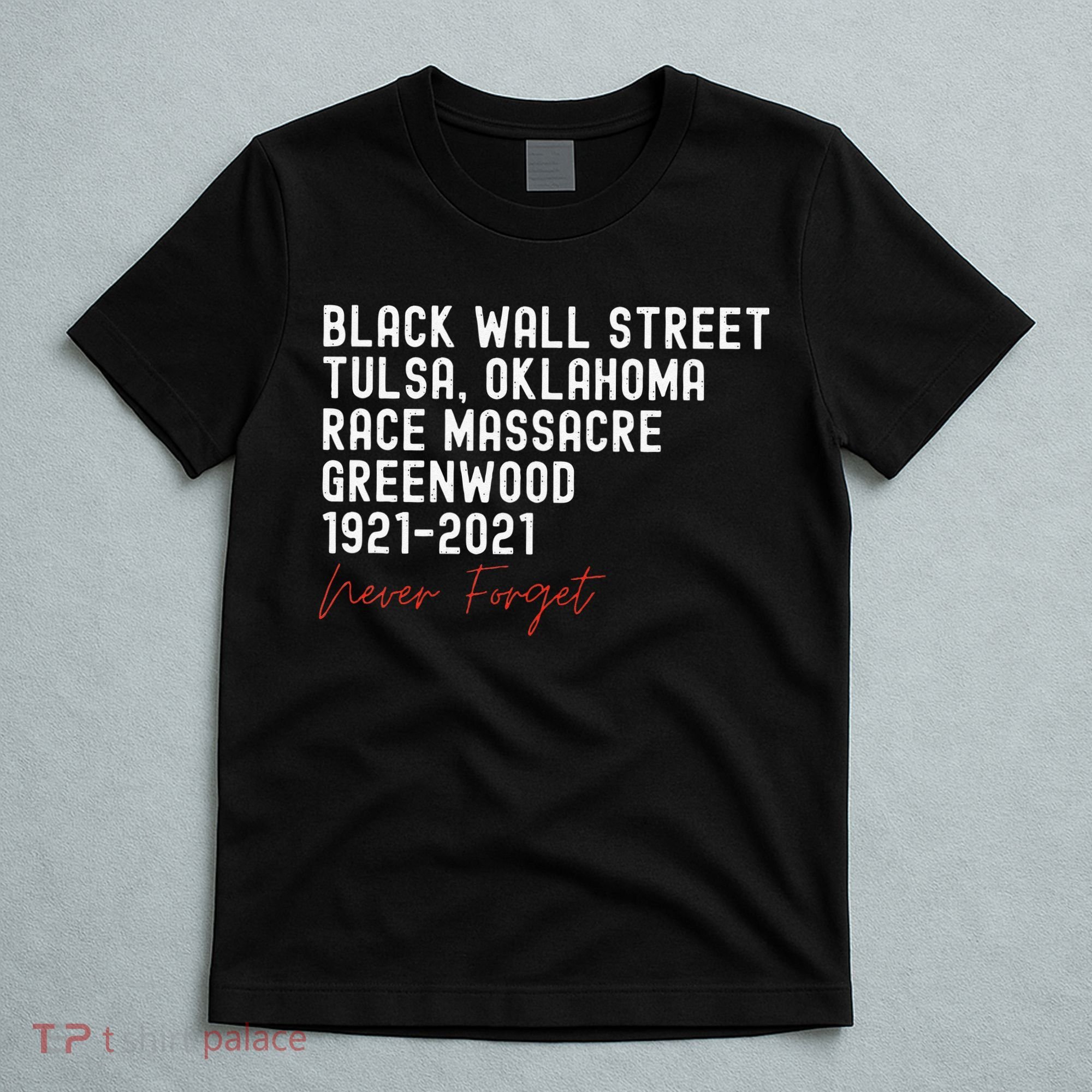 Black Wall Street. Tulsa Race Massacre Centennial. Greenwood T-Shirt