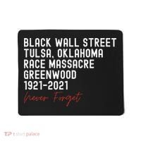 Black Wall Street. Tulsa Race Massacre Centennial. Greenwood Mousepad thumb 0