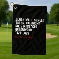 Black Wall Street. Tulsa Race Massacre Centennial. Greenwood Golf Towel thumb 1