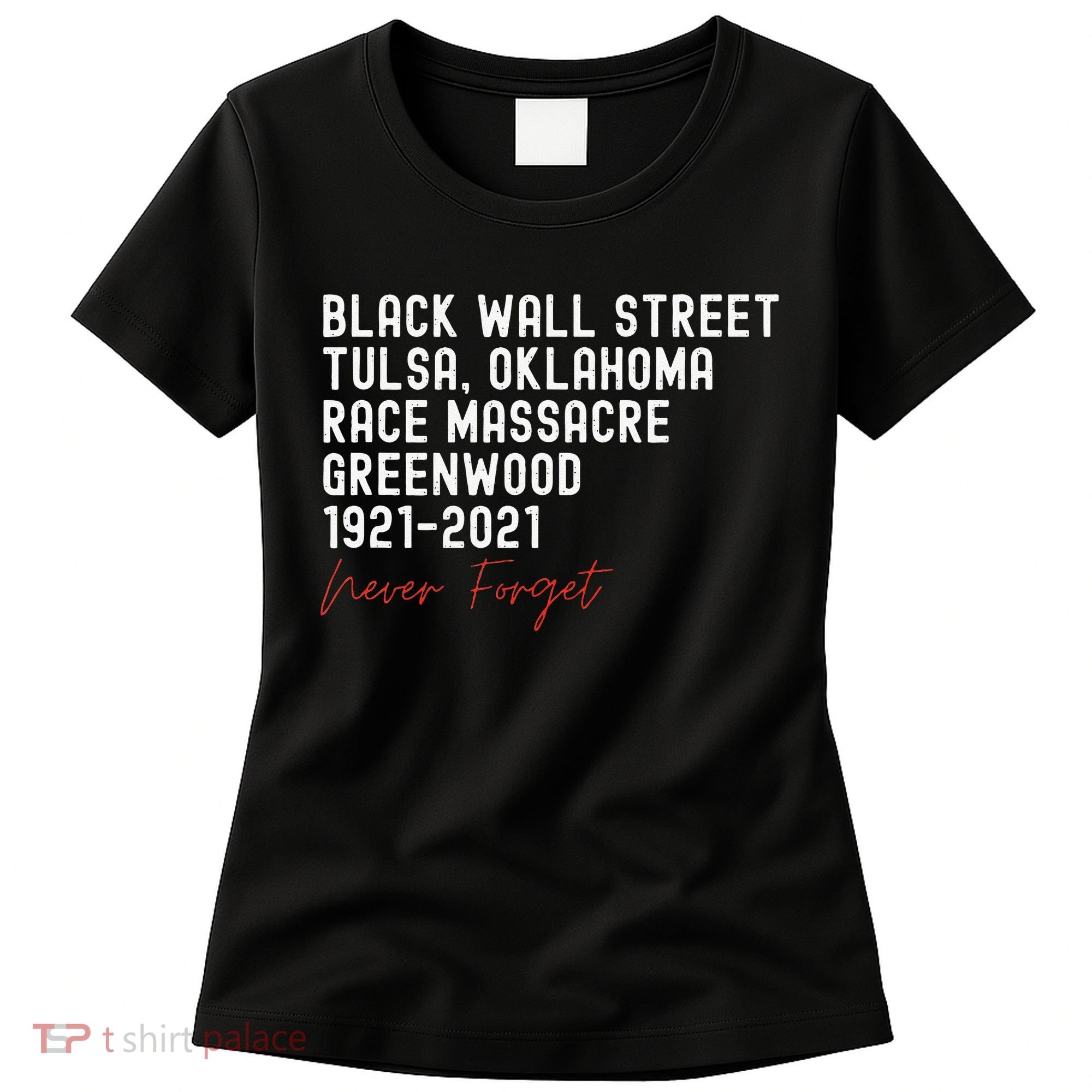 Black Wall Street. Tulsa Race Massacre Centennial. Greenwood Women's T-Shirt