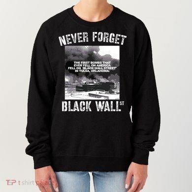 Black Wall Street Never Forget Our History REAL Black Owned Women's Sweatshirt