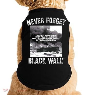 Black Wall Street Never Forget Our History REAL Black Owned Doggie Tank
