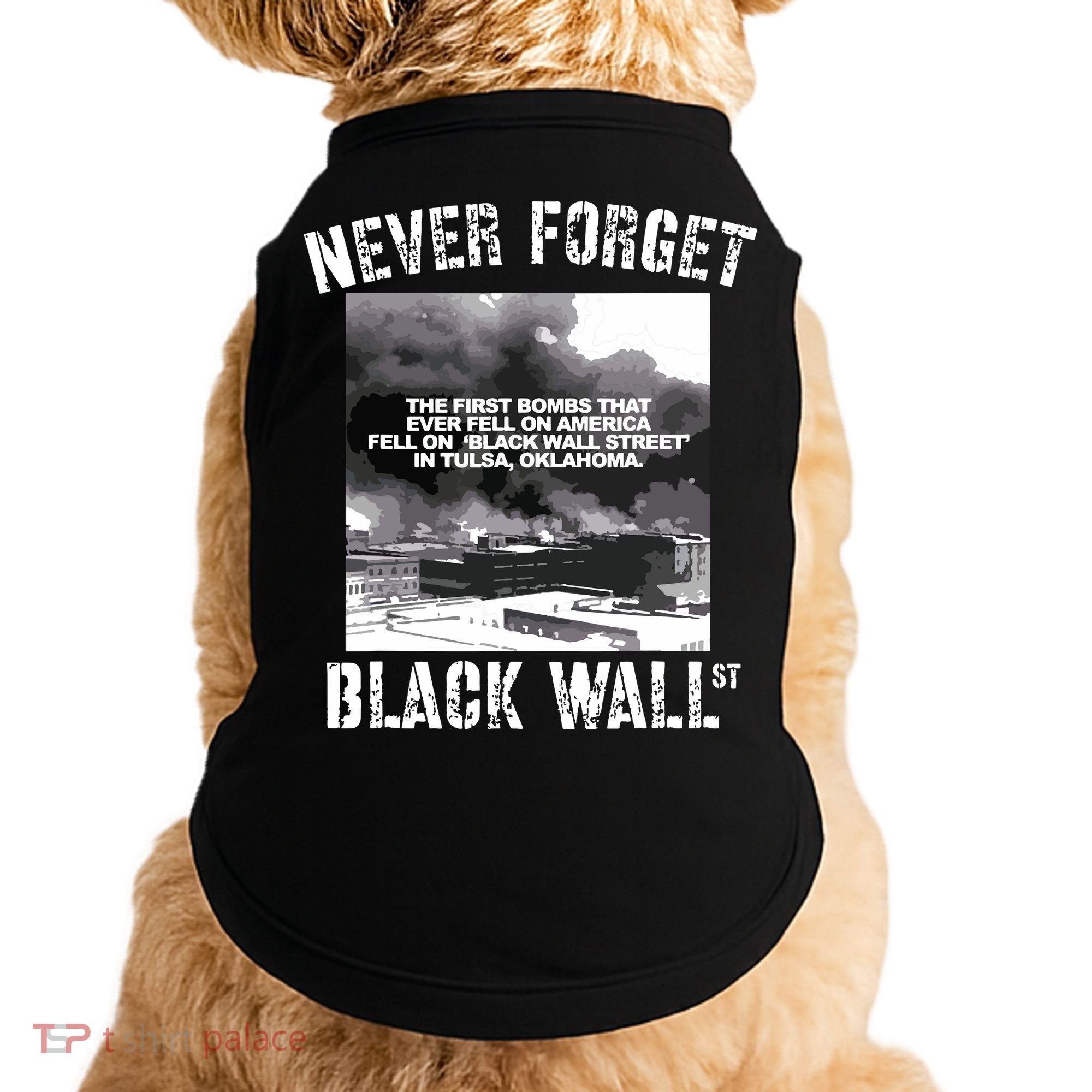 Black Wall Street Never Forget Our History REAL Black Owned Doggie Tank