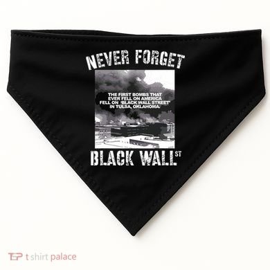 Black Wall Street Never Forget Our History REAL Black Owned USA-Made Doggie Bandana
