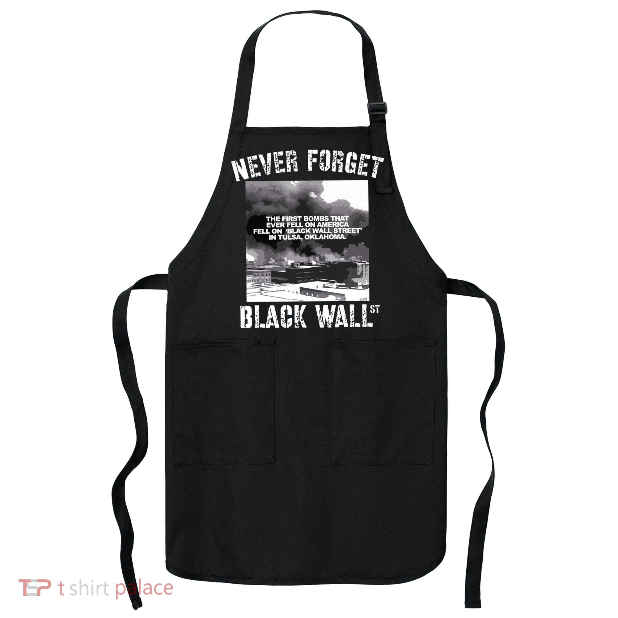 Black Wall Street Never Forget Our History REAL Black Owned Apron