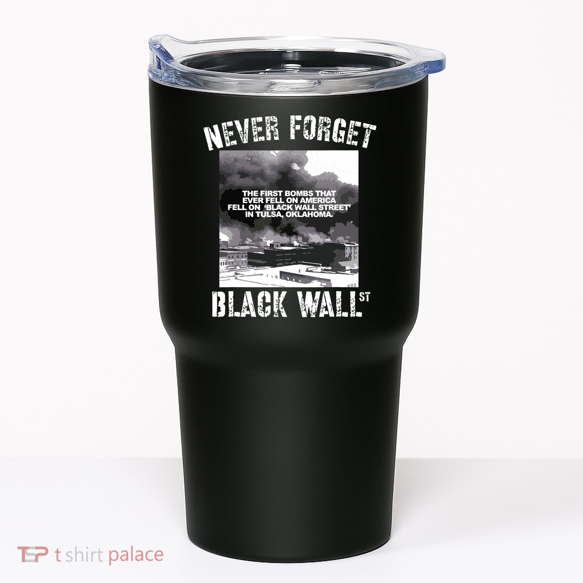 Black Wall Street Never Forget Our History REAL Black Owned Tumbler