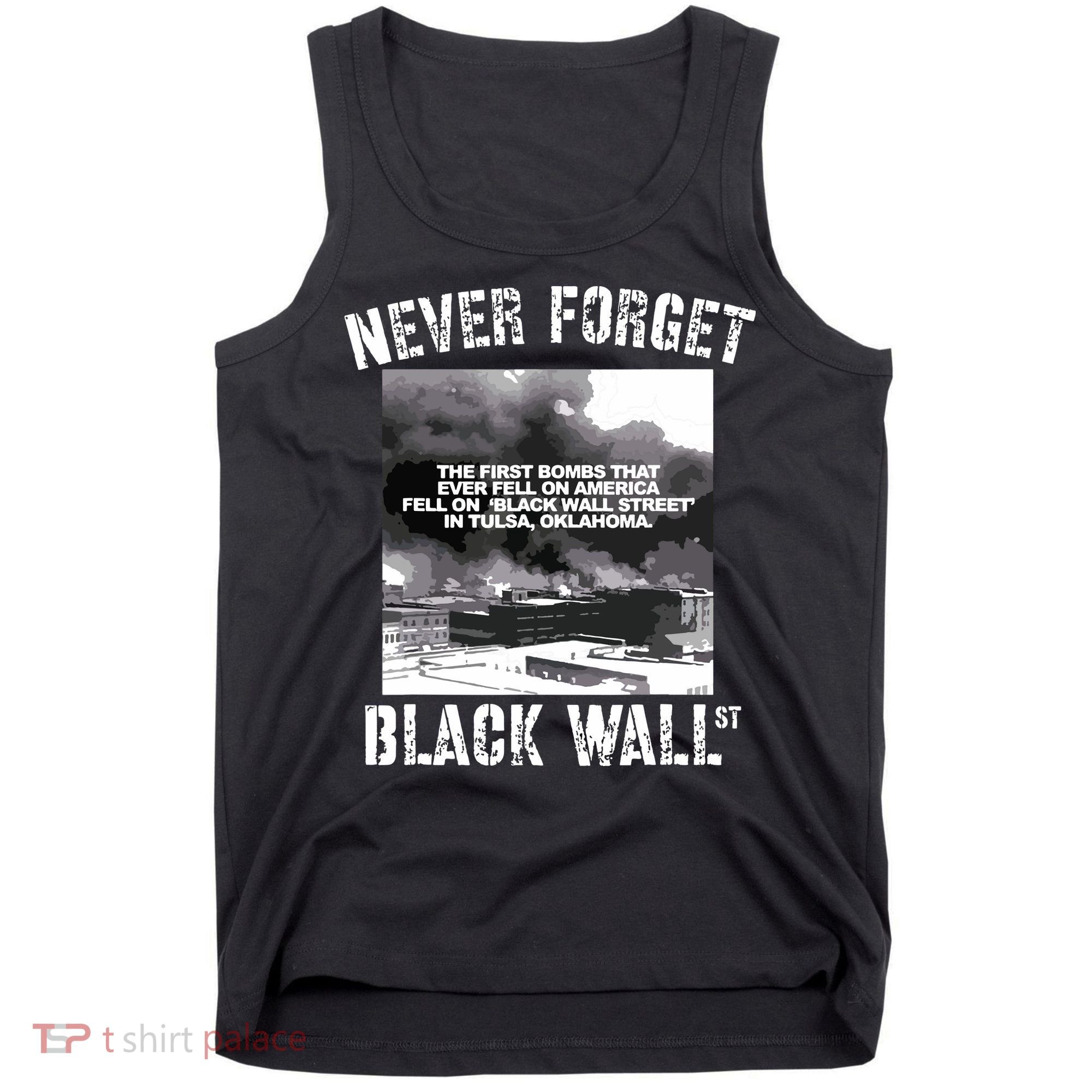 Black Wall Street Never Forget Our History REAL Black Owned Tank Top