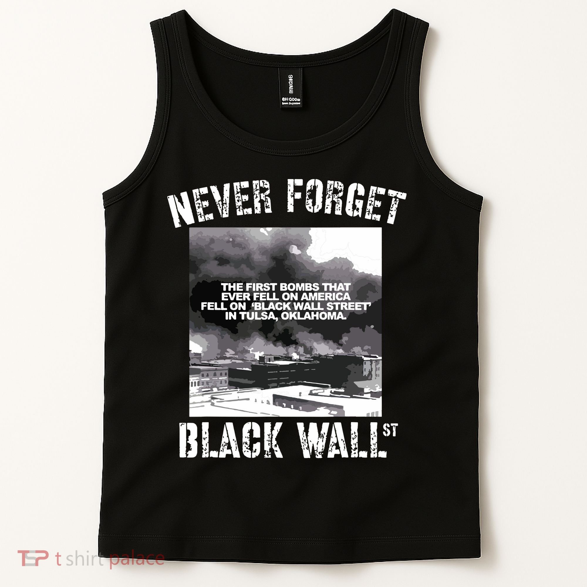Black Wall Street Never Forget Our History REAL Black Owned Tank Top