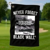 Black Wall Street Never Forget Our History REAL Black Owned Golf Towel thumb 1