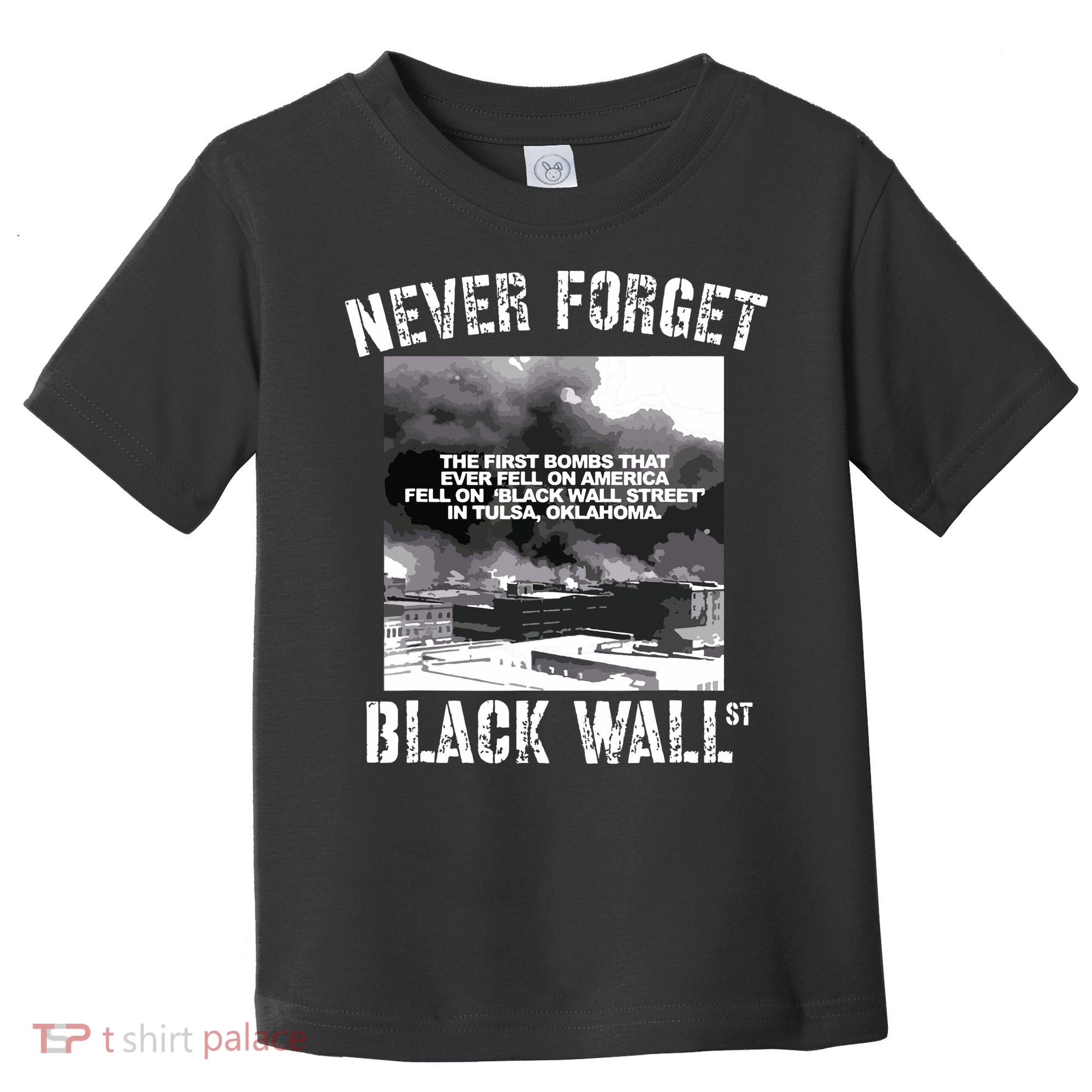 Black Wall Street Never Forget Our History REAL Black Owned Toddler T-Shirt