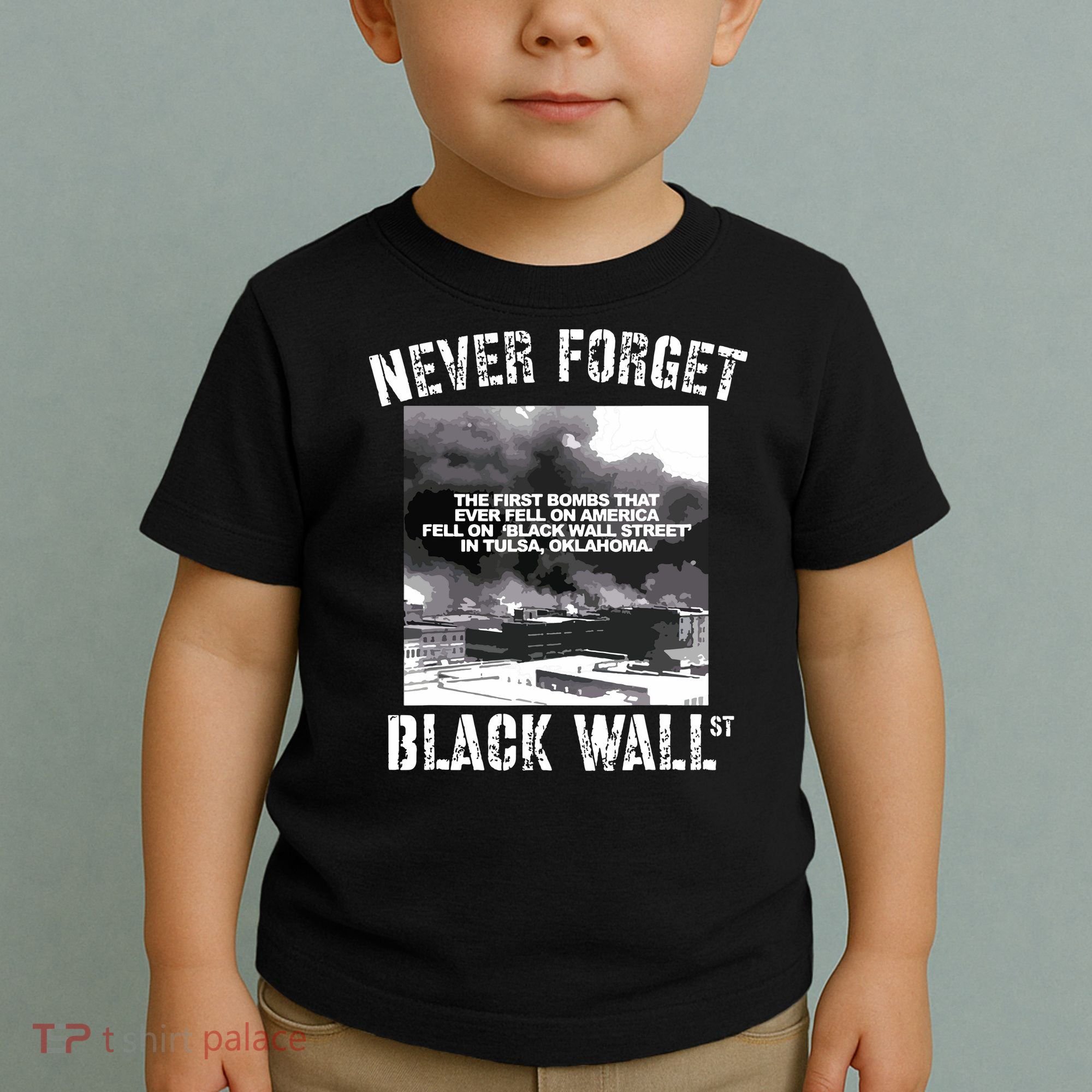 Black Wall Street Never Forget Our History REAL Black Owned Toddler T-Shirt