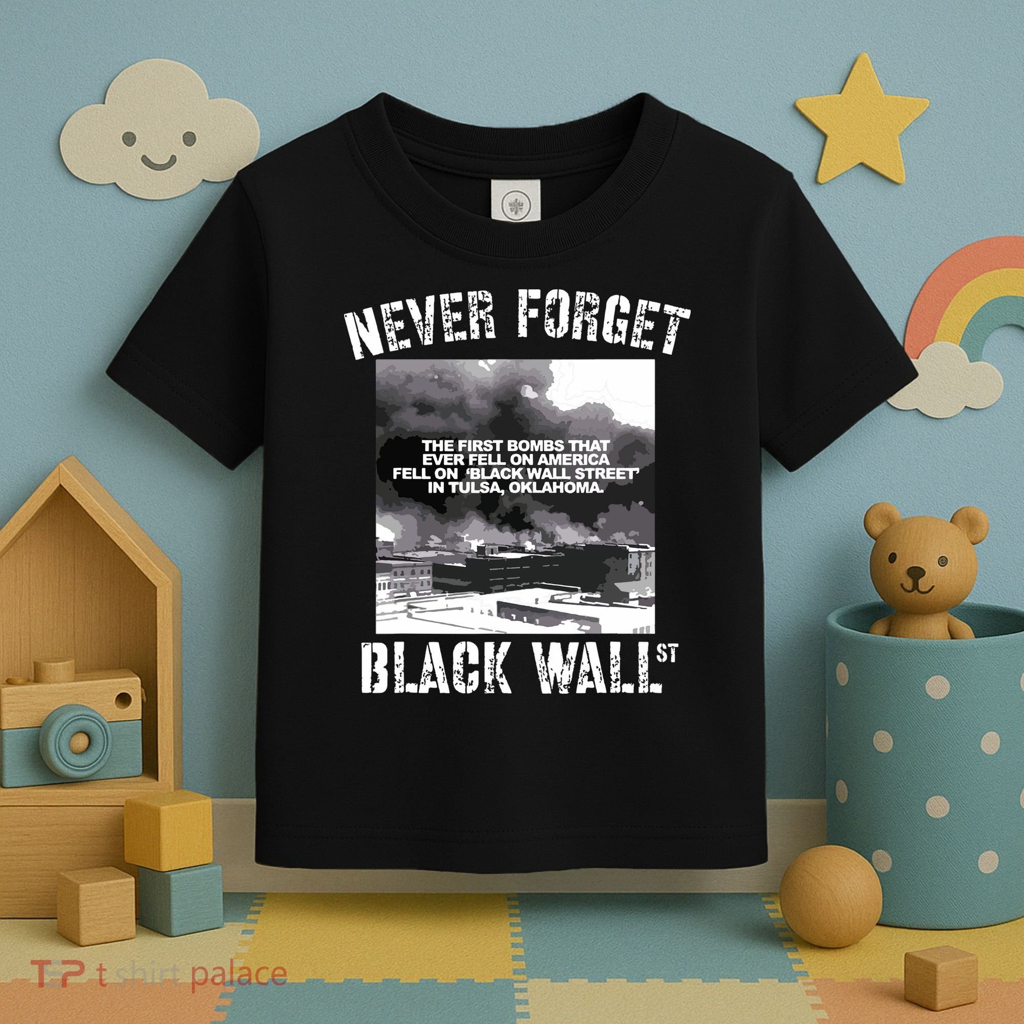 Black Wall Street Never Forget Our History REAL Black Owned Toddler T-Shirt
