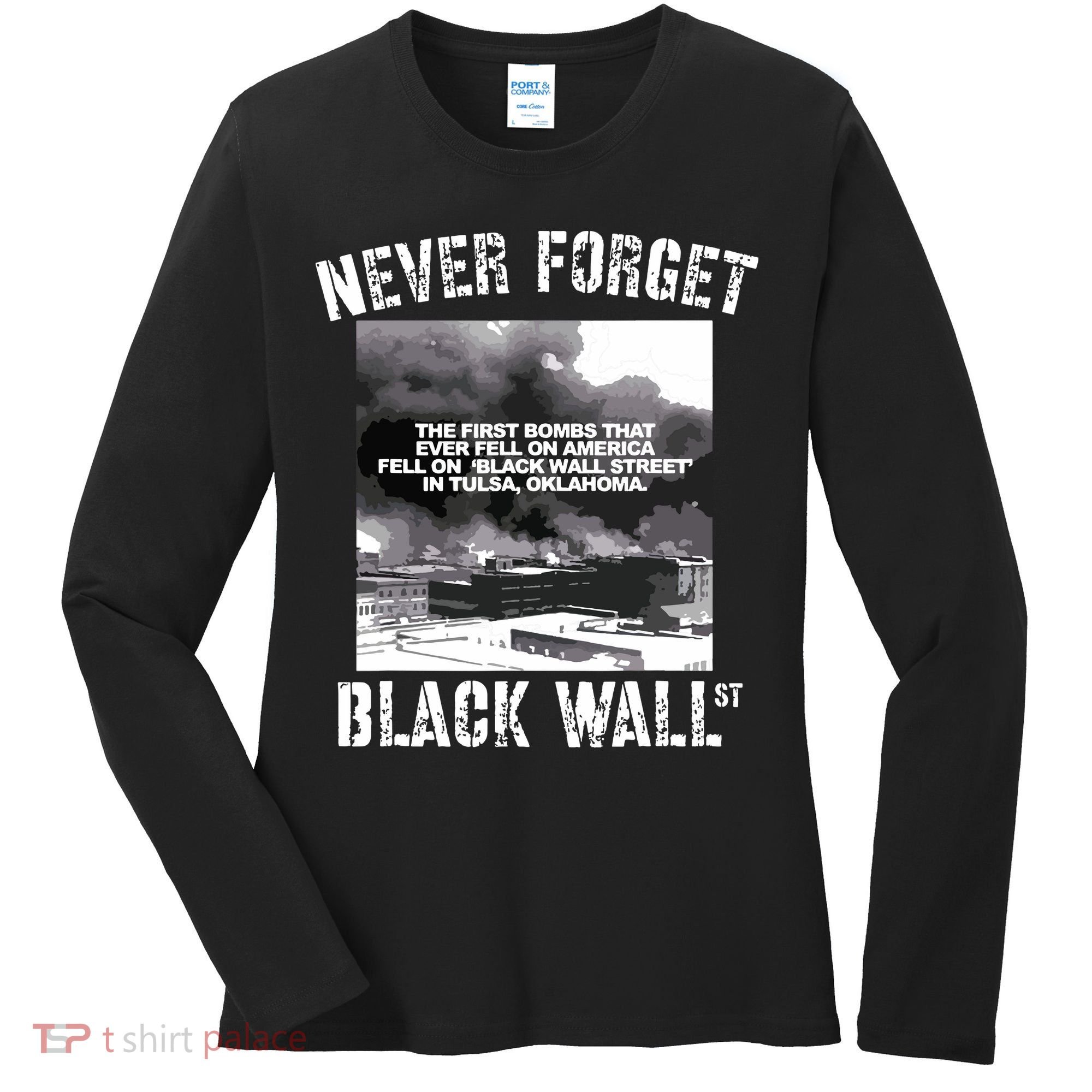 Black Wall Street Never Forget Our History REAL Black Owned Women's Long Sleeve Shirt