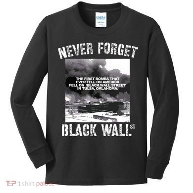 Black Wall Street Never Forget Our History REAL Black Owned Kids Long Sleeve Shirt