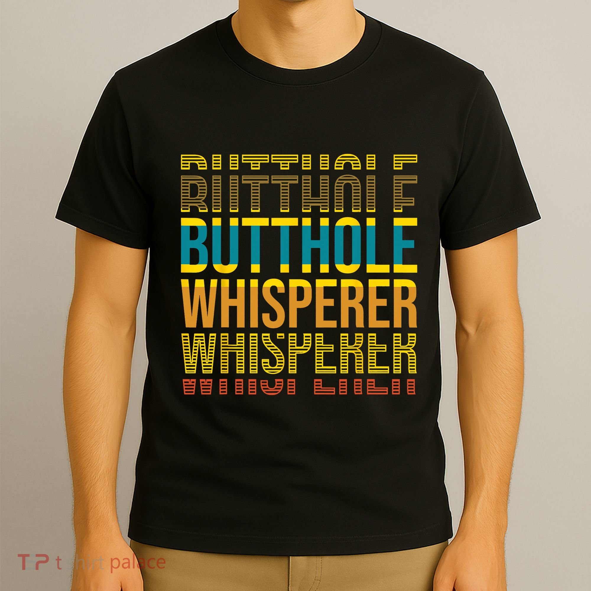 Butthole Whisperer Sarcastic Jokes Retro Funny Jokes Sarcastic T-Shirt