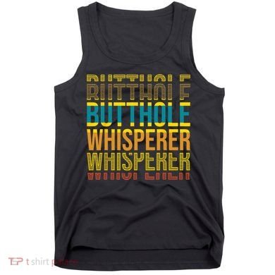 Butthole Whisperer Sarcastic Jokes Retro Funny Jokes Sarcastic Tank Top