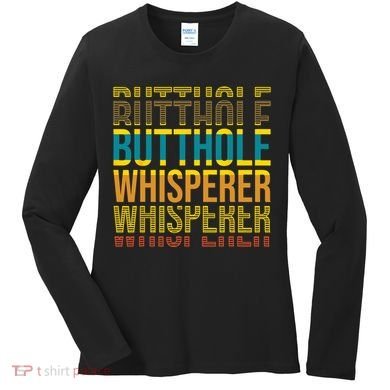 Butthole Whisperer Sarcastic Jokes Retro Funny Jokes Sarcastic Women's Long Sleeve Shirt