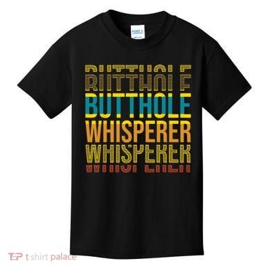 Butthole Whisperer Sarcastic Jokes Retro Funny Jokes Sarcastic Kids T-Shirt