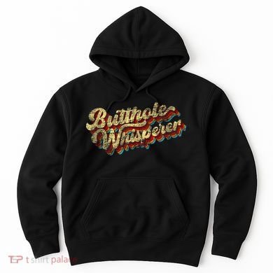 Butthole Whisperer Sarcastic Jokes Retro Funny Present Trending Hoodie