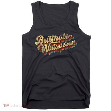 Butthole Whisperer Sarcastic Jokes Retro Funny Present Trending Tank Top