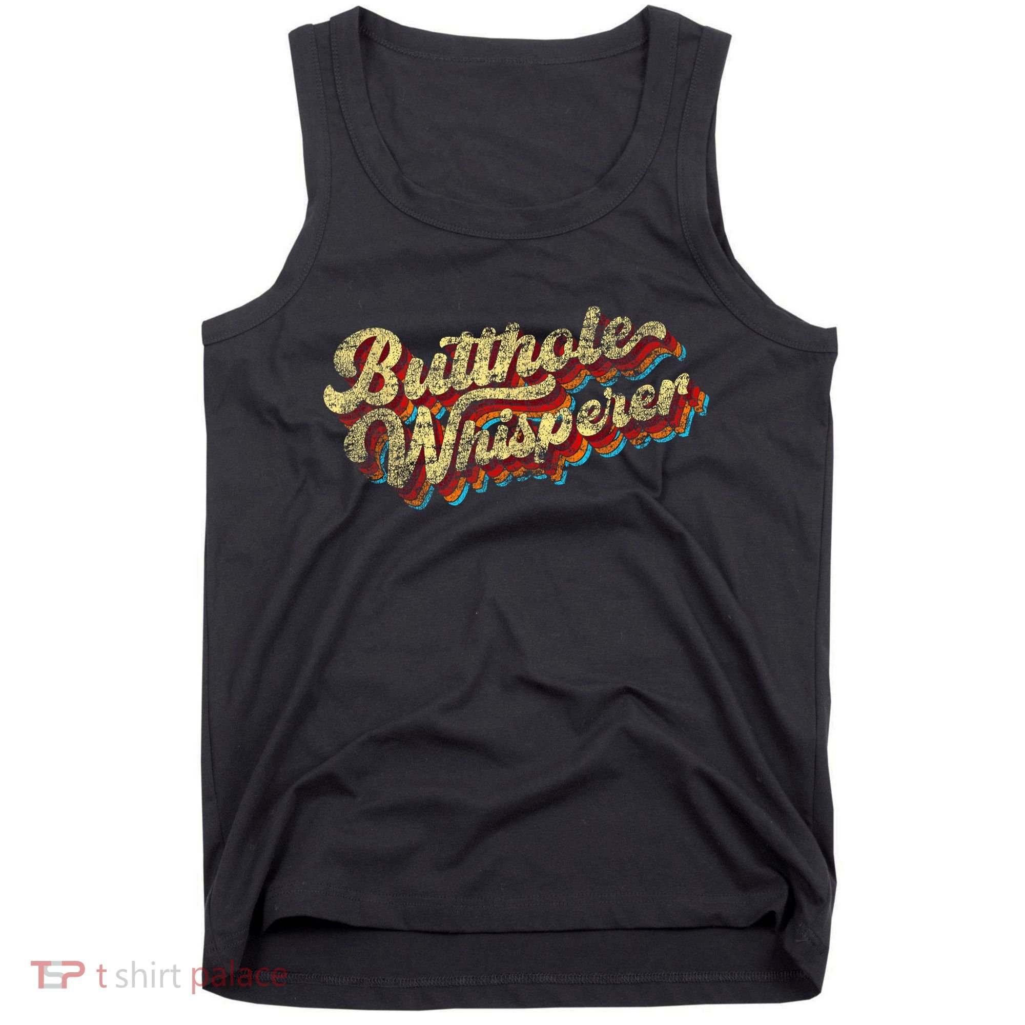 Butthole Whisperer Sarcastic Jokes Retro Funny Present Trending Tank Top