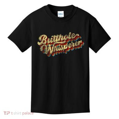 Butthole Whisperer Sarcastic Jokes Retro Funny Present Trending Kids T-Shirt
