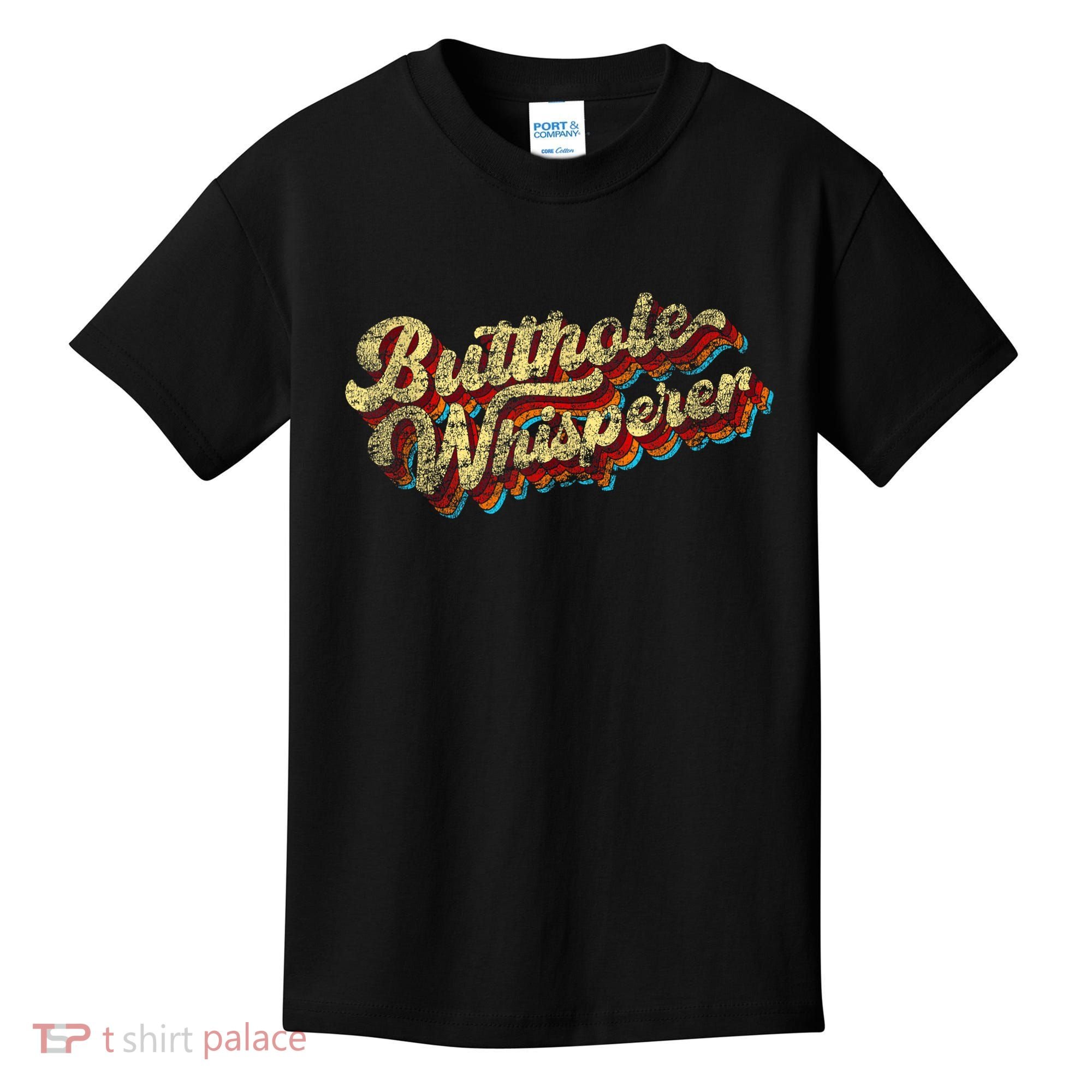 Butthole Whisperer Sarcastic Jokes Retro Funny Present Trending Kids T-Shirt