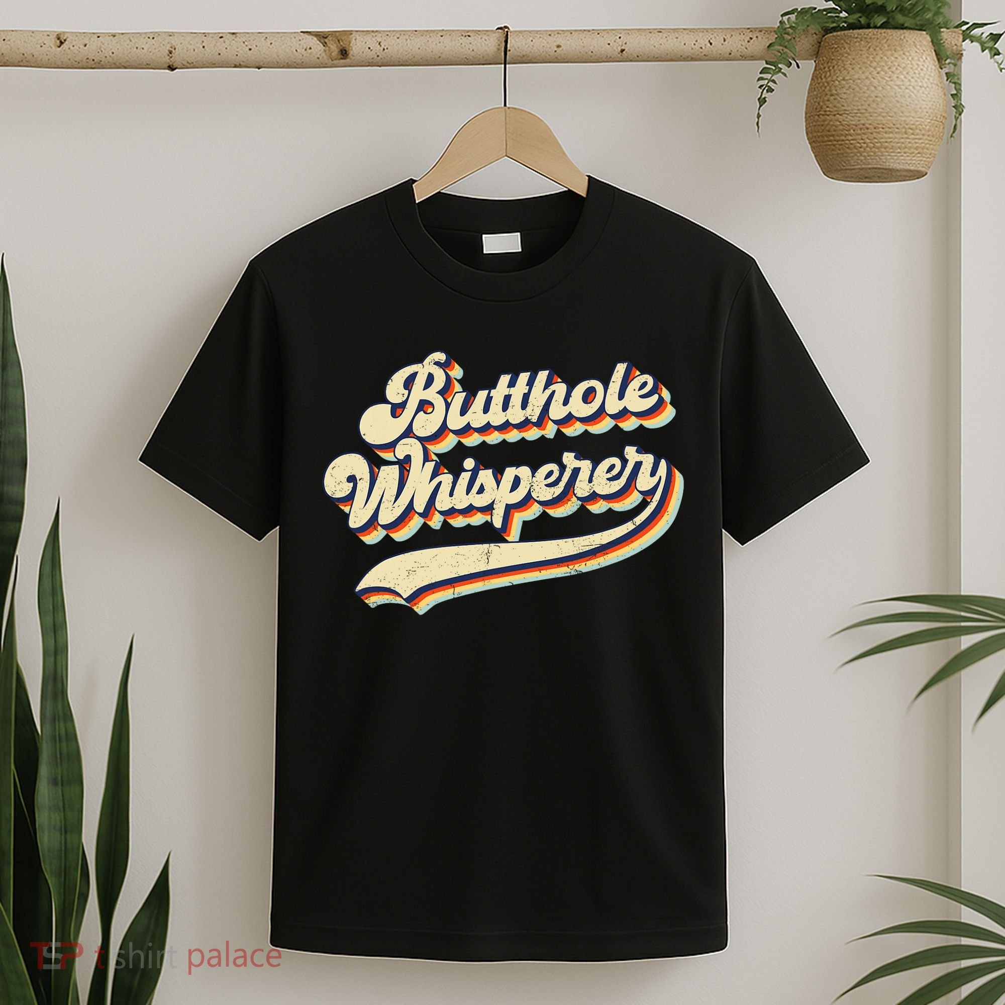 Butthole Whisperer Sarcastic Jokes Retro Vintage Trending T-Shirt
