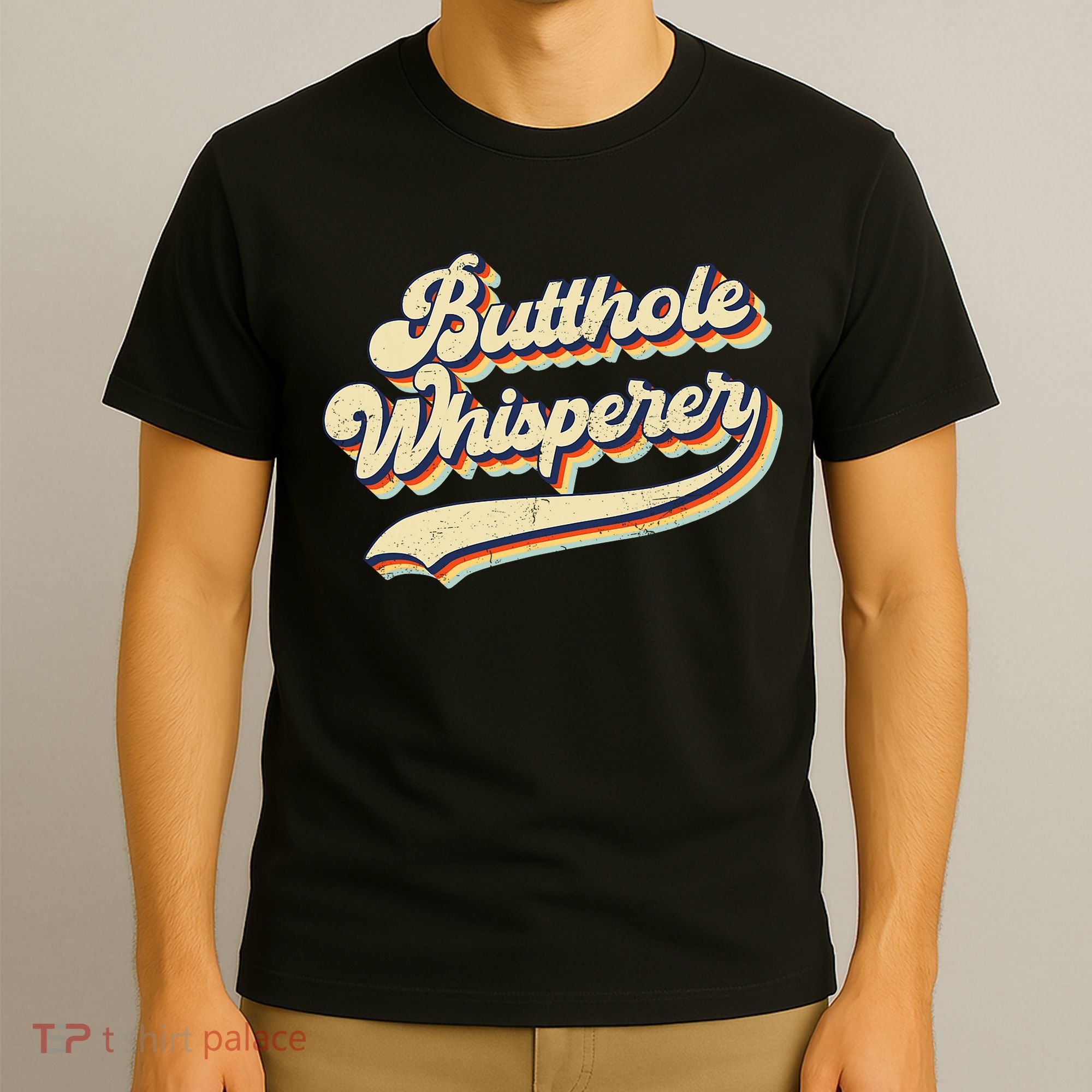 Butthole Whisperer Sarcastic Jokes Retro Vintage Trending T-Shirt