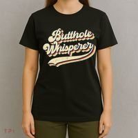 Butthole Whisperer Sarcastic Jokes Retro Vintage Trending T-Shirt thumb 4