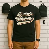 Butthole Whisperer Sarcastic Jokes Retro Vintage Trending T-Shirt thumb 6