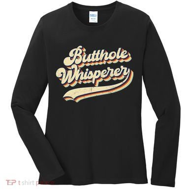 Butthole Whisperer Sarcastic Jokes Retro Vintage Trending Women's Long Sleeve Shirt
