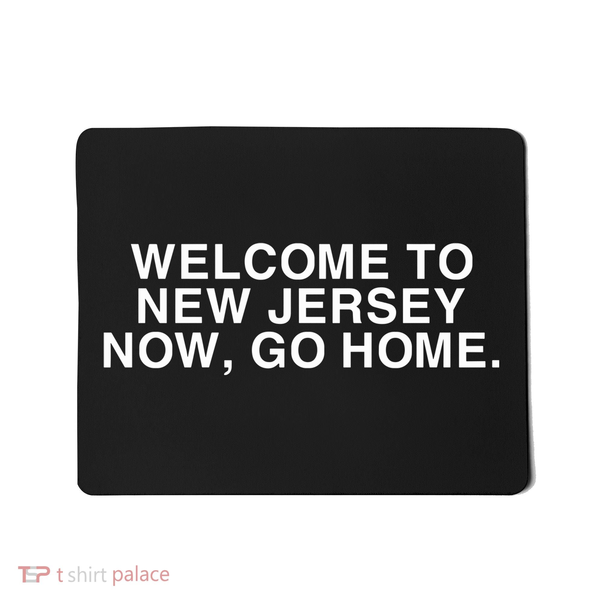 Bleachers Welcome To New Jersey Now Go Home Mousepad