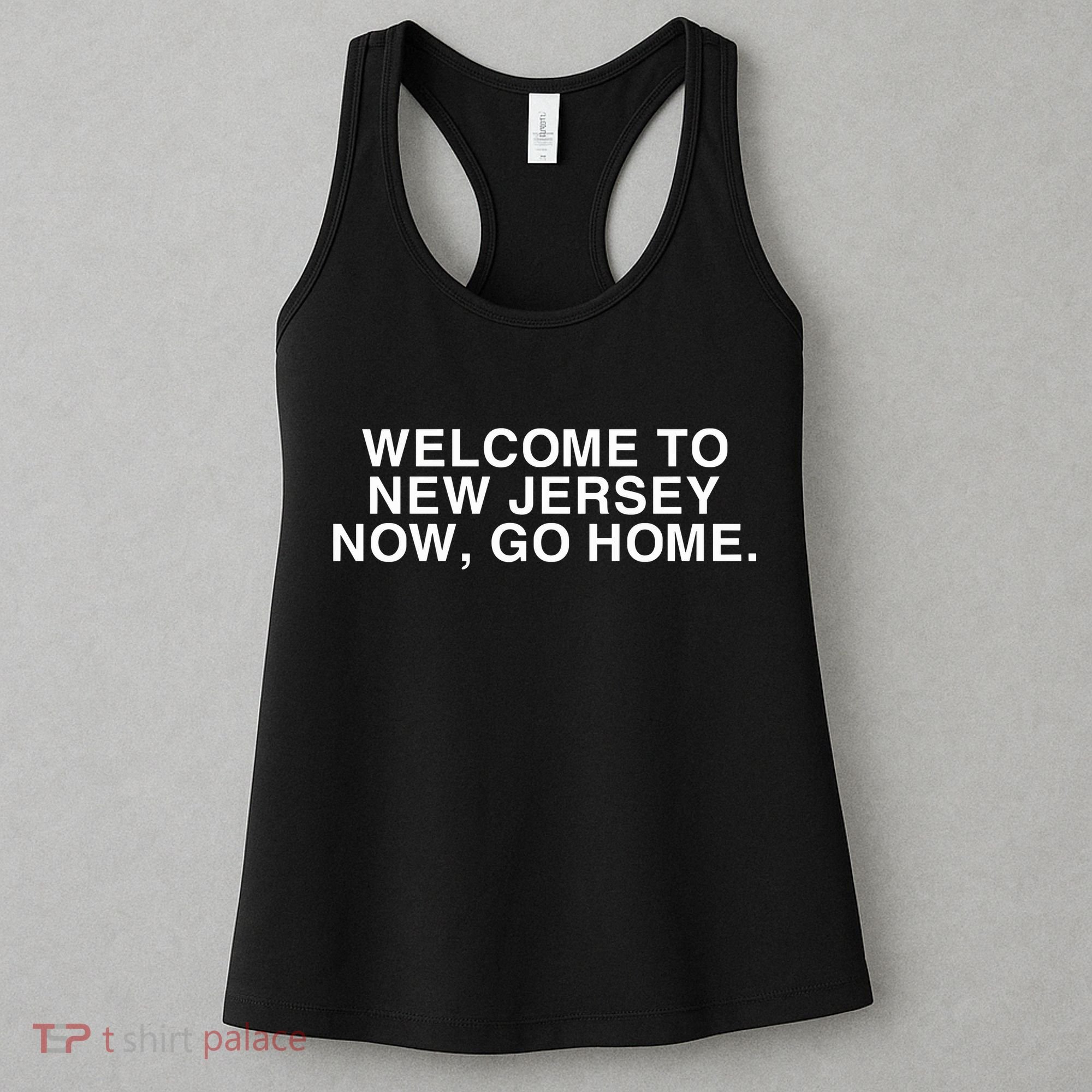 Bleachers Welcome To New Jersey Now Go Home Women's Tank Top