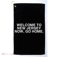 Bleachers Welcome To New Jersey Now Go Home Golf Towel thumb 0
