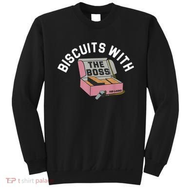 Biscuits With The Boss Sweatshirt