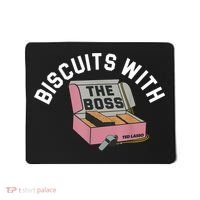 Biscuits With The Boss Mousepad thumb 0