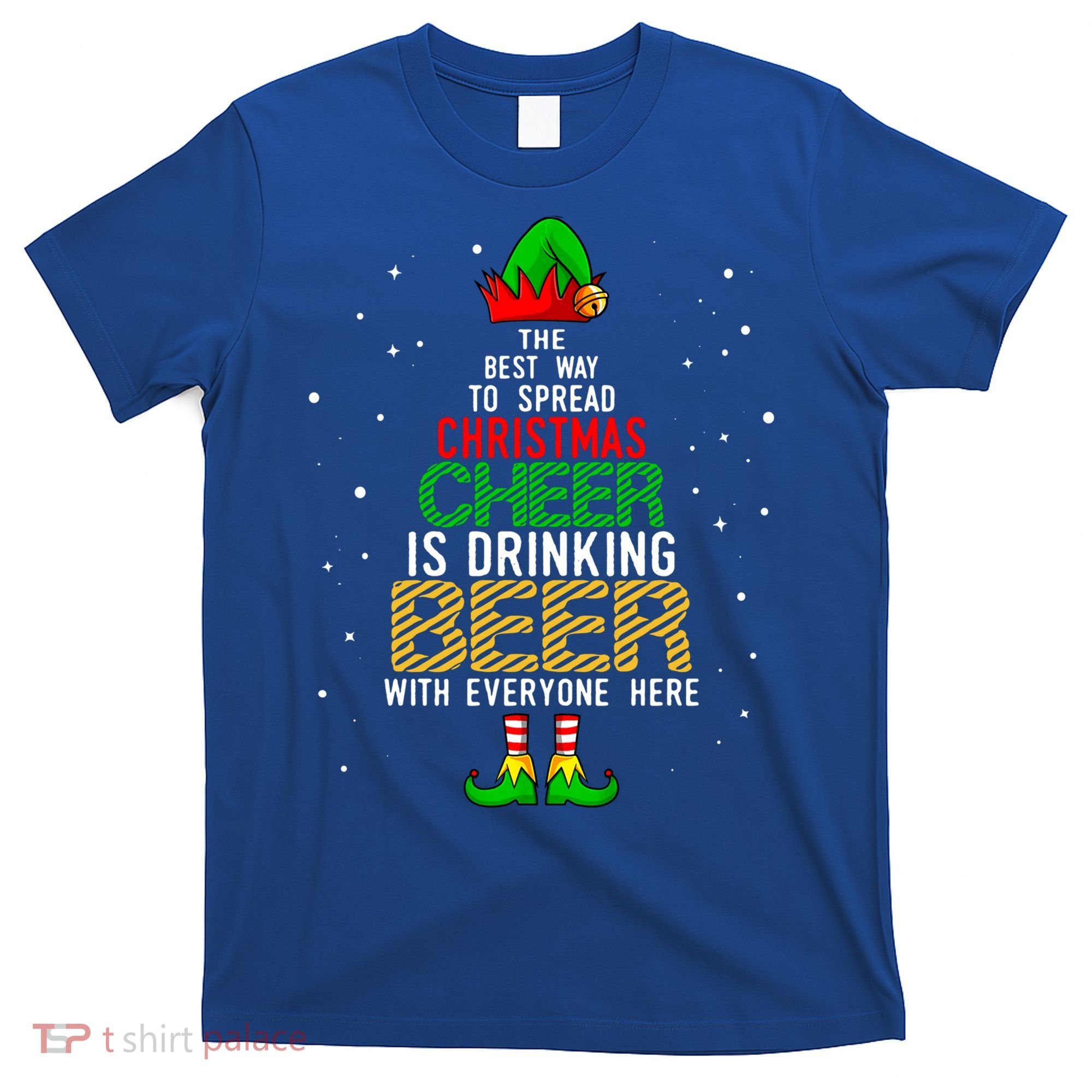Best Way To Spread Christmas Cheer Ing Beer Funny Xmas Gift T-Shirt