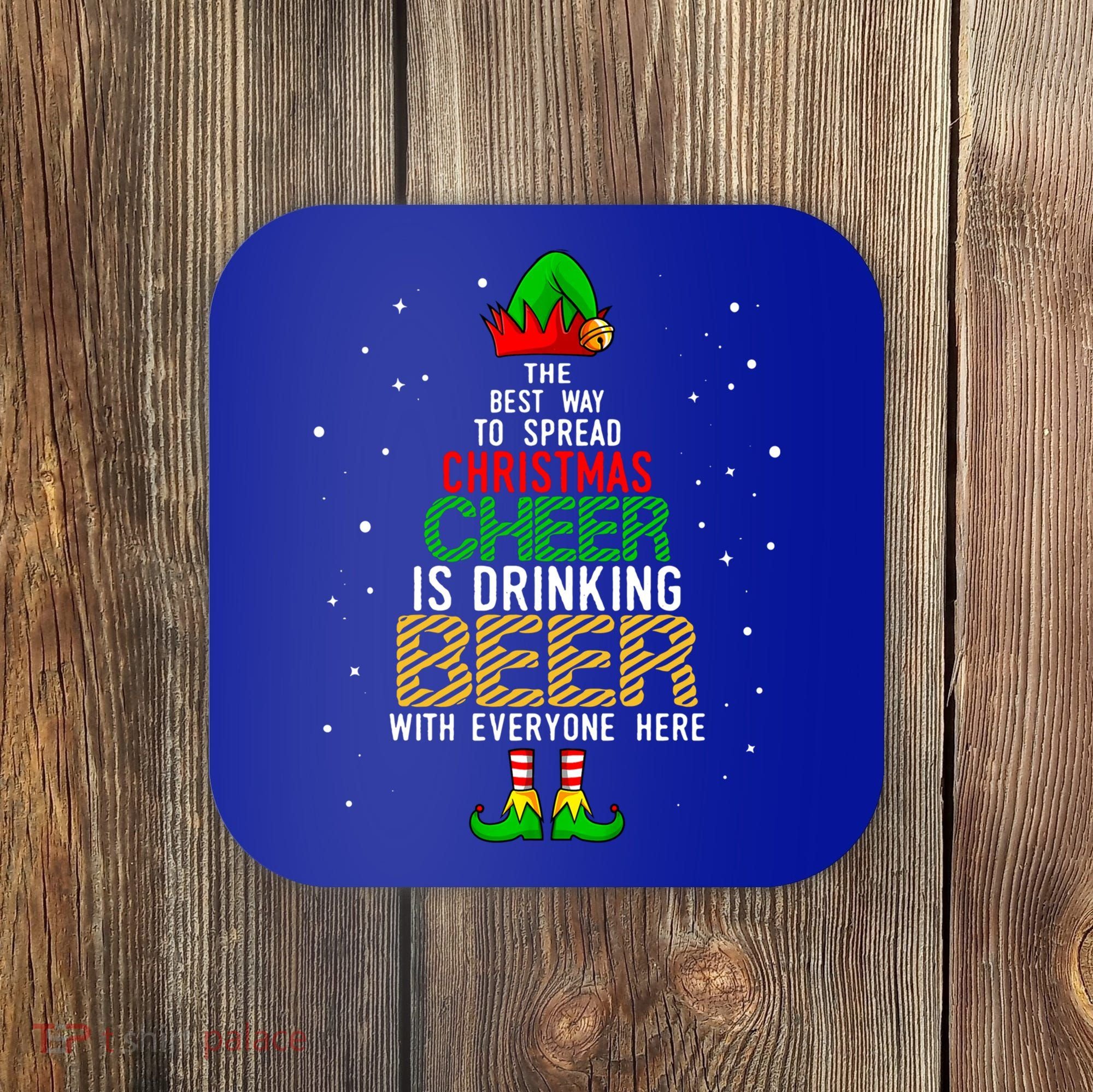 Best Way To Spread Christmas Cheer Ing Beer Funny Xmas Gift Coaster