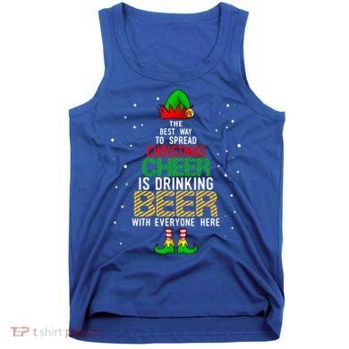 Best Way To Spread Christmas Cheer Ing Beer Funny Xmas Gift Tank Top
